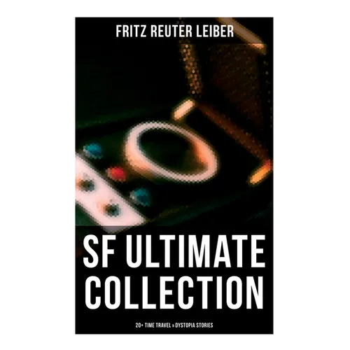 SF Ultimate Collection: 20+ Time Travel & Dystopia Stories - Paperback