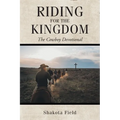 Riding for the Kingdom: The Cowboy Devotional - Paperback
