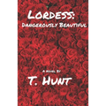 Lordess: Dangerously Beautiful - Paperback