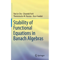 Stability of Functional Equations in Banach Algebras - Hardcover