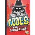 Making Secret Codes and Messages - Paperback