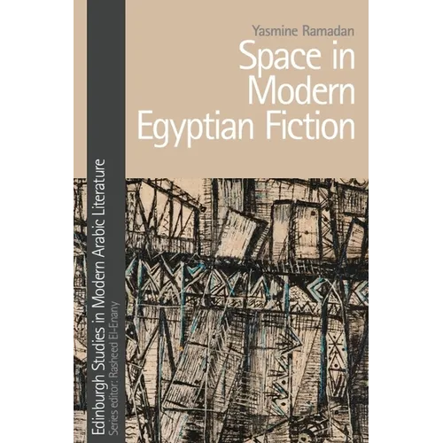 Space in Modern Egyptian Fiction - Paperback