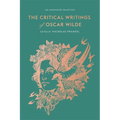 The Critical Writings of Oscar Wilde: An Annotated Selection - Hardcover
