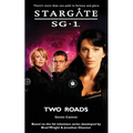 STARGATE SG-1 Two Roads - Paperback