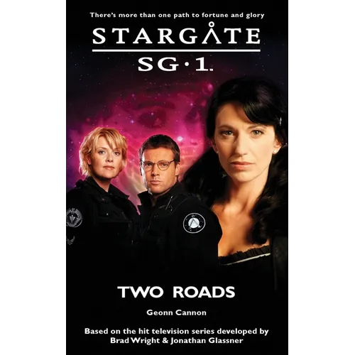 STARGATE SG-1 Two Roads - Paperback