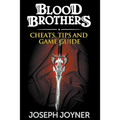 Blood Brothers: Cheats, Tips and Game Guide - Paperback