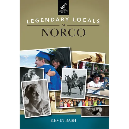 Legendary Locals of Norco - Paperback