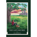 They Left One Tree - Hardcover