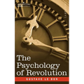 The Psychology of Revolution