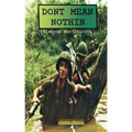 Dont Mean Nothin: Vietnam War Stories