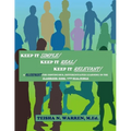 Keep It Simple, Keep It Real, Keep It Relevant: A Blueprint for Continuous, Differentiated Learning in the Classroom, Home, and Real- World - Paperback