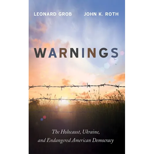Warnings: The Holocaust, Ukraine, and Endangered American Democracy - Paperback