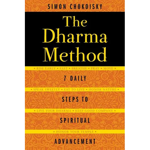 The Dharma Method: 7 Daily Steps to Spiritual Advancement - Paperback