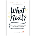 What Next?: Your Five-Year Plan for Life After College - Paperback