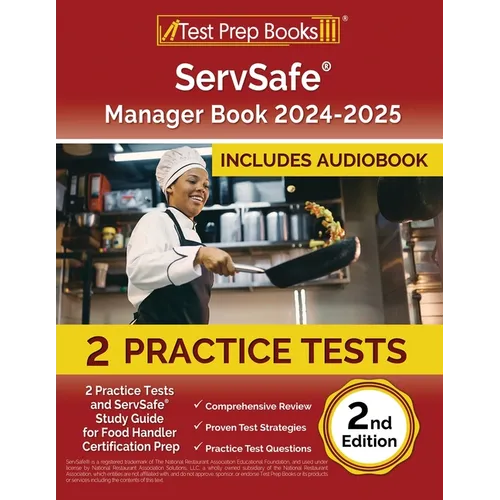 ServSafe Manager Book 2024-2025: 2 Practice Tests and ServSafe Study Guide for Food Handler Certification Prep [2nd Edition] - Paperback