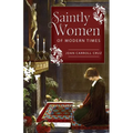 Saintly Women of Modern Times - Paperback