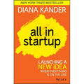 All in Startup: Launching a New Idea When Everything Is on the Line - Hardcover