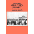 Uniontown Speedway Program, 1916: Preliminary Opening Race