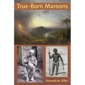 True-Born Maroons - Paperback