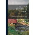 The Early History of Tolland: An Address Delivered Before the Tolland County Historical Society