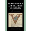 Roman Liturgy and Frankish Creativity - Hardcover