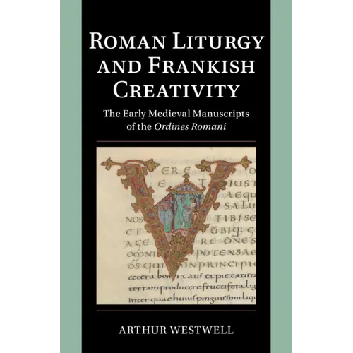 Roman Liturgy and Frankish Creativity - Hardcover