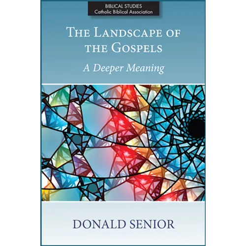 The Landscape of the Gospels: A Deeper Meaning - Paperback