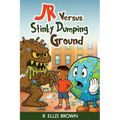 JR Versus Stinky Dumping Ground