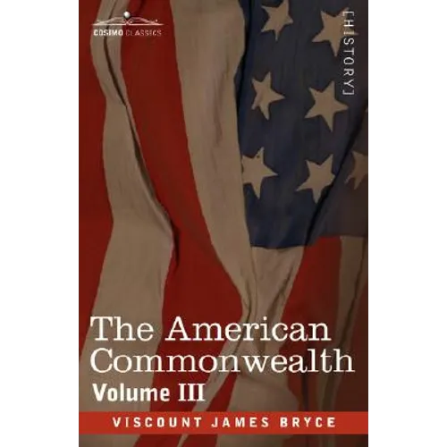 The American Commonwealth - Volume 3