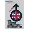 War, Espionage, and Masculinity in British Fiction - Paperback