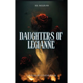 Daughters of Legianne - Hardcover