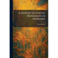 A History of Czechs (Bohemian) in Nebraska