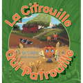 La Citrouille Qui Patrouille - Hardcover