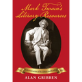 Mark Twain's Literary Resources: A Reconstruction of His Library and Reading (Volume One) - Hardcover