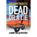 Dead or a Lie - Paperback