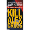 Kill Alex Cross - Hardcover
