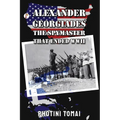 Alexander Georgiades the Spymaster That Ended WWII - Paperback