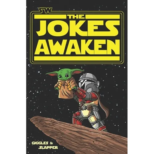 SW: The Jokes Awaken: A Joke Book from a galaxy far, far away... - Paperback