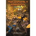 The Wickedly Beautiful - Paperback