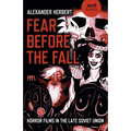 Fear Before the Fall: Horror Films in the Late Soviet Union - Paperback
