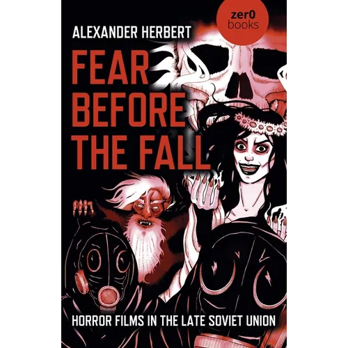 Fear Before the Fall: Horror Films in the Late Soviet Union - Paperback
