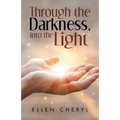 Through the Darkness, into the Light - Paperback