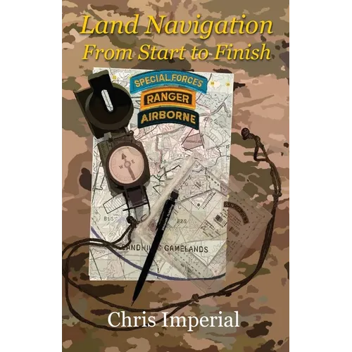 Land Navigation From Start to Finish - Paperback