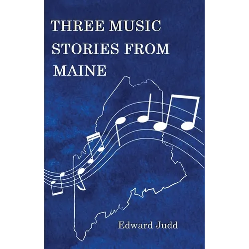 Three Music Stories from Maine - Paperback