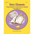 Story Elements: Grades 3-6: Using Literature to Teach Literary Elements - Paperback