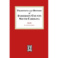 Traditions and History of Anderson County, South Carolina
