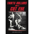 Thirty Dollars and a Cut Eye - Paperback