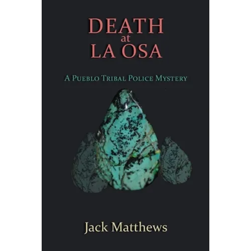 Death at La Osa: A Pueblo Tribal Police Mystery - Paperback