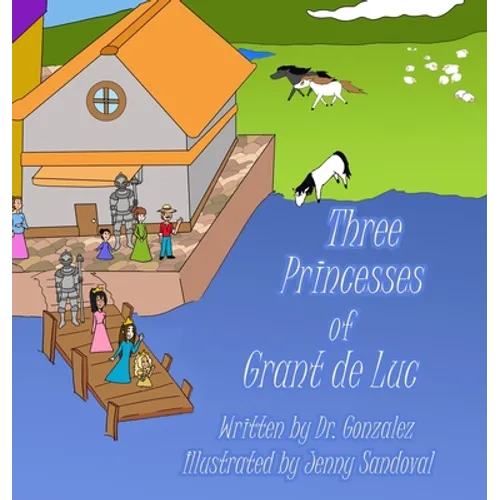 Three Princesses of Grant de Luc - Hardcover