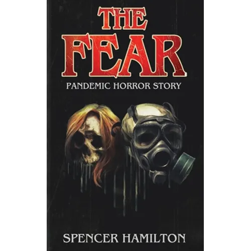 The Fear: A Pandemic Horror Novel - Paperback
